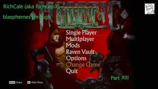 This Mission Requires Some Trickery. Heretic Shadow Of The Serpent Riders Playthrough (13/X)