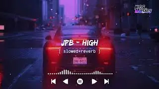 JPB - High[ slowed + reverb ] || NCS Music