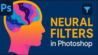 Photoshop 2025 Neural Filters: Master AI Photo Editing &ndash; Stylize & Enhance Any Image