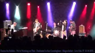 Donna the Buffalo -  We're Working on That -  Dedicated to Sue Cunningham -  Magnoliafest -10-18-15