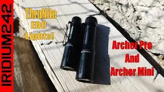 Два новых фонаря ThruNite: Archer Pro и Archer Mini