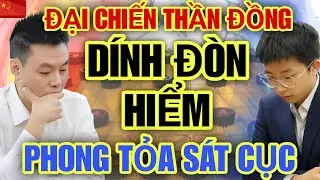 Đại Chiến Thần Đồng HƯA NGÂN XUYÊN Dính Đòn Phế Pháo Mã Phong Tỏa Sát Cục