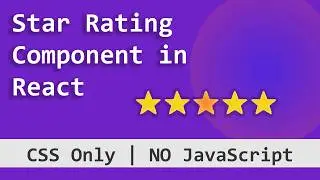 How to Create a Star Rating Component in React with CSS Only