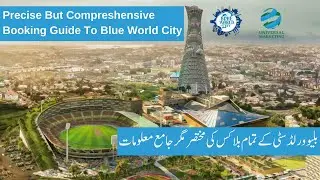 Blue World City | A Dream To Reality | Expert Review By Universal Marketing