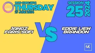 Jangz + FarisSofi vs EddieLiew + Brandon [RON+KBSC THURSDAY #25/2024 @ 27 June 2024]