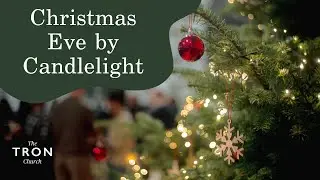 Christmas Eve Service - 21st December 2025 // Christmas Eve by Candlelight