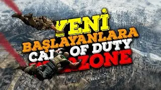 Call of Duty Warzone Nasıl Oynanır? Yeni Başlayanlar İçin Rehber