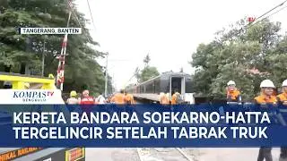 Kereta Bandara Soekarno-Hatta Tergelincir Setelah Tabrak Truk