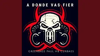 A Donde Vas Fier (feat. Paul Hb & Greenbass)