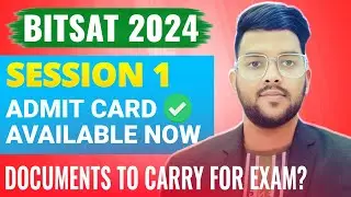 BITSAT 2024 Session 1 Admit card Available now ✅ | Document to carry for exam ? #bitsat