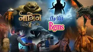 Naagin 7 (Ep03) Bgms