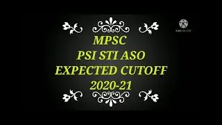 MPSC PSI STI ASO || EXPECTED CUTOFF 2020-21