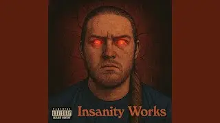 Insanity Works
