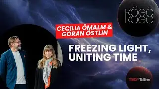 Freezing Light, Uniting Time | Cecilia Ömalm & Göran Östlin | TEDxTallinn