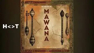 Bigger - Mawana (Original Mix)