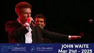 John Waite March 21 Clermont Performing Arts Center. Original Artist of Smash hits of the 80's-90's!