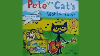 Pete the Cat's World Tour by James Dean READ ALOUD