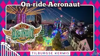 [Tilburgse Kermis 2025] On-ride Aeronaut 's avonds (4K)