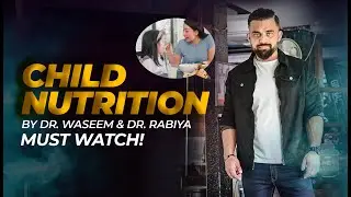 Child nutrition | Weaning baby | Baby's' health | Healthy food for babies| Dr. Waseem
