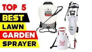 Top 5 Best Lawn Garden Sprayers Reviews of 2024