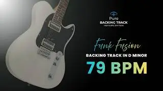 🎸 D Minor Funk Fusion Backing Track - 79 BPM | Groovy Guitar Jam Track