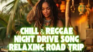 心をほどくチル・レゲエ🌿夜のリラックスタイムに最適BGM｜Relaxing Chill Reggae for Calm Nights & Peaceful Vibes