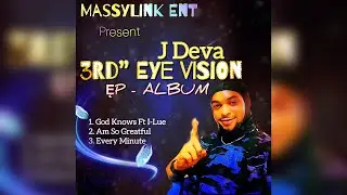 J Deva - Am So Greatful (Official Audio) 3RD” Ęye Vision ĘP Album 