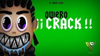 El Nova Flow - QUIERO CRACK [Prod YEI808]