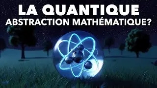 La quantique : r&eacute;alit&eacute; bizarre ou recette math&eacute;matique ?#physique #science #scienceeducation