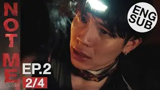 [Eng Sub] NOT ME เขา...ไม่ใช่ผม | EP.2 [2/4]