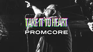 TAKE IT TO HEART - Promcore 2021