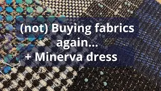 Sewing Vlog: (not) Buying fabrics again... + Minerva dress