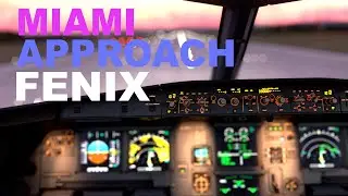 Miami Arrival Fenix A320 / 4K HDR