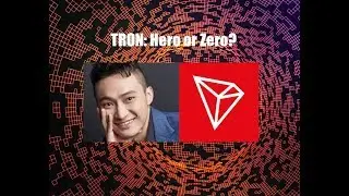 TRON(TRX), hero or zero cryptocurrency? Analysis of TRON(And sun's) accomplishments and failures