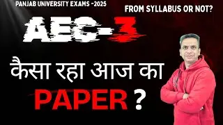 HOW was the AEC-3 PAPER today? कैसा रहा ? Insights on Pattern & Syllabus.