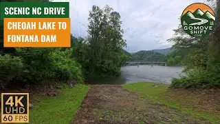 A Mountain Journey in 4K: Route 28 along Cheoah Lake to Fontana Dam