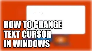 How To Change The Text Cursor In Windows