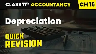 Depreciation - Quick Revision | Class 11 Accountancy Chapter 15 | CBSE 2025-26
