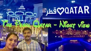 The Pearl Qatar Night view 4k / The Pearl Qatar 🇶🇦 Night walk 4K / Qatar Walking Tour
