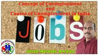 Concept of Unemployment  and Causes of Unemployment in India