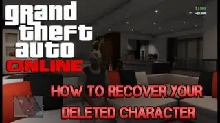 GTA ONLINE 1.O1 HOW TO RECOVER YOUR DELETED CHARACTER