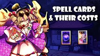 The Spellcards costs and their Usage