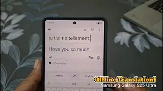 Как пользоваться Google Translate в автономном режиме (без интернета) | Samsung Galaxy S25 Ultra