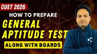 How to Manage GAT Preparation Along With Board Exam Preparation | Complete Strategy | CUET 2026