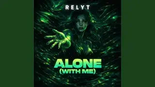 Alone (With Me)