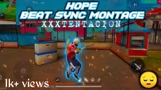 [ XXXTENTACION ] HOPE:-song beat sync montage free fire video
