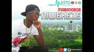 mabanobob niwekeze prod by lizer classic