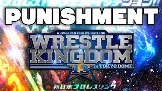 NJPW Wrestle Kingdom 13 Punishment: Winner's Choice