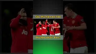 Cầu thủ hiện đại n&agrave;o ph&ugrave; hợp với Sir Alex  #bongdachauau #manchesterunited #siralexferguson