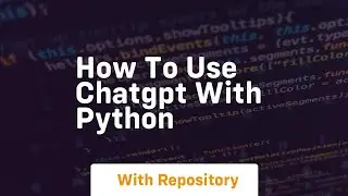 how to use chatgpt with python